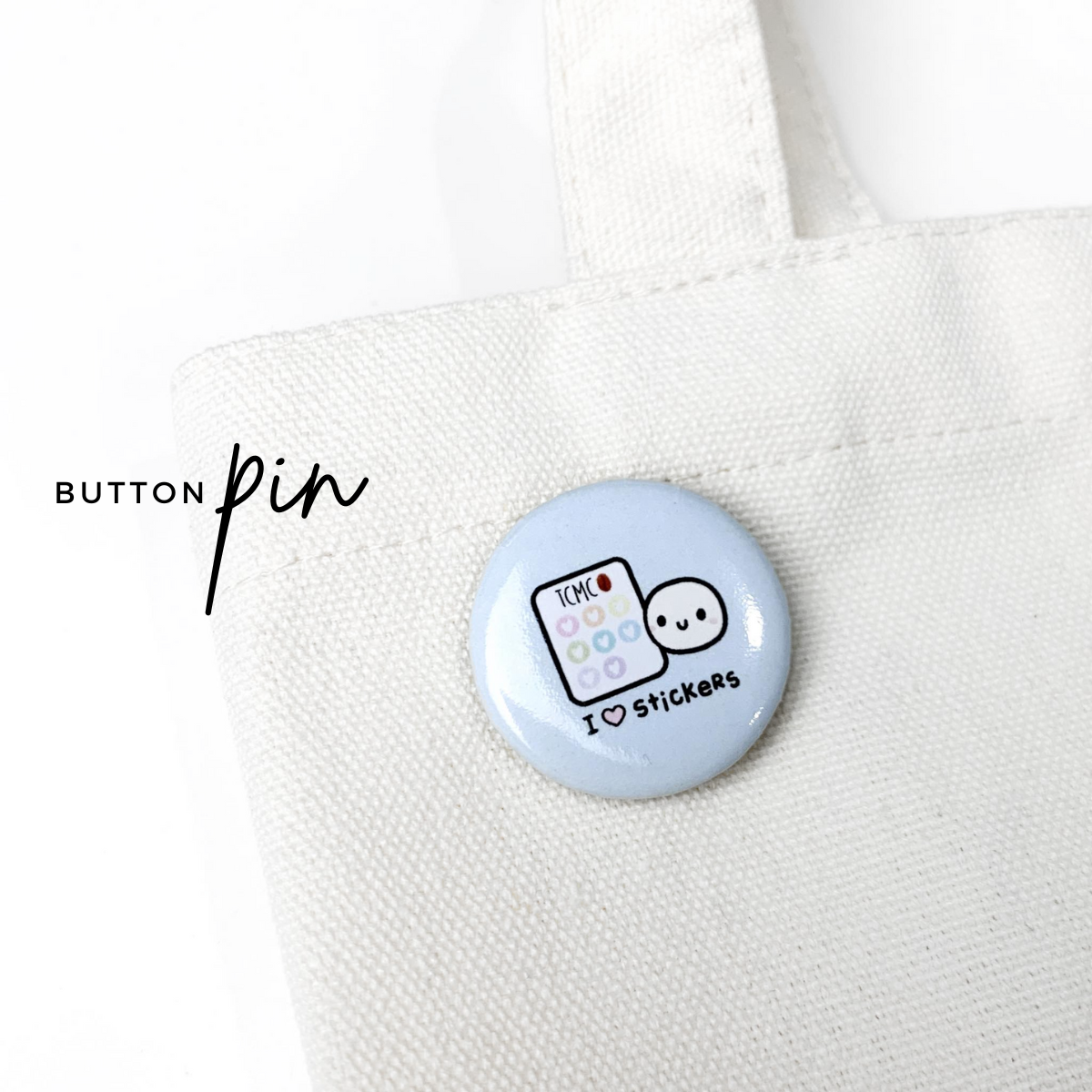 I Love Stickers - Button Pin