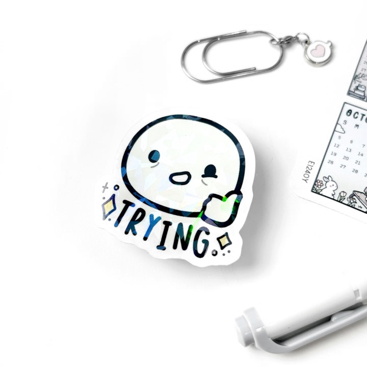 Trying - Vinyl Sticker