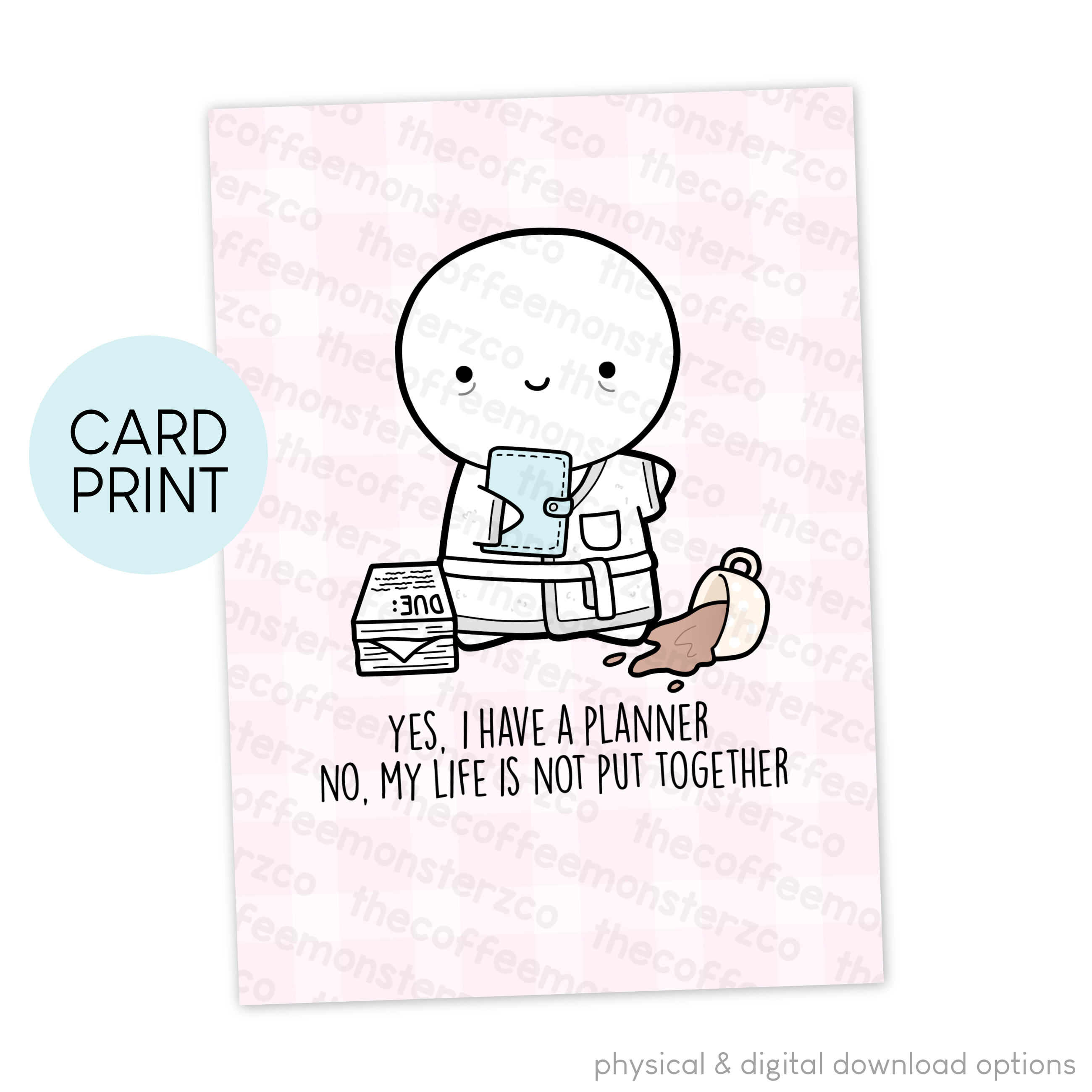 No, My Life Is Not Put Together - Card Print