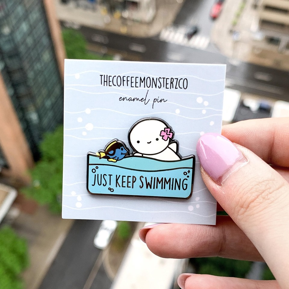 Just Keep Swimming Hard Enamel Pin (1 PER PERSON) - TheCoffeeMonsterzCo