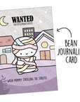 WANTED...Washi Mummy (Bean Card) - TheCoffeeMonsterzCo