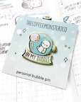 Personal Bubble - Enamel Pin