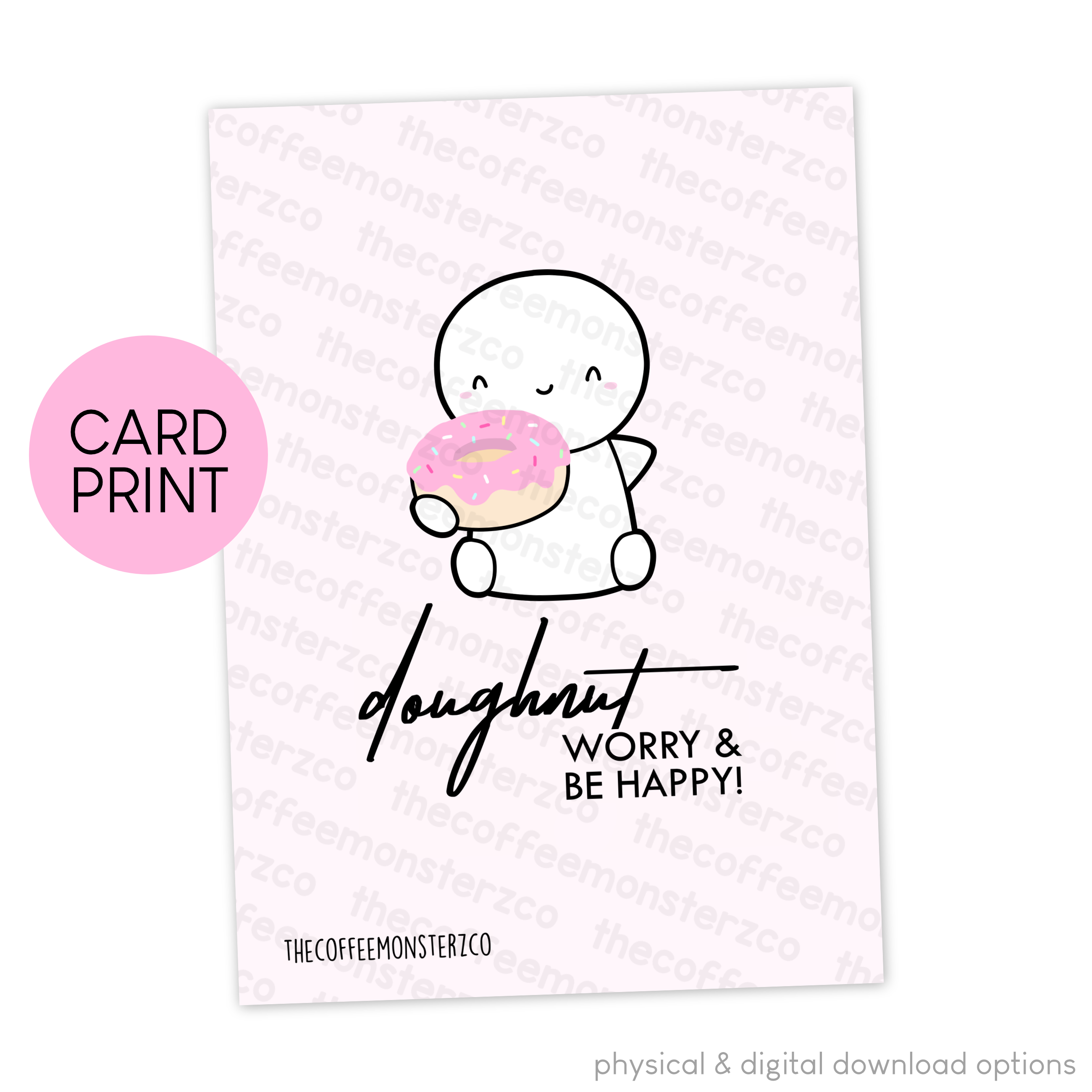 Doughnut Worry - Card Print