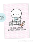 No, My Life Is Not Put Together - Card Print