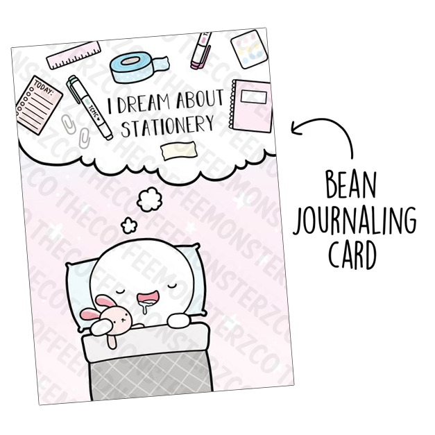 I Dream About Stationery (Bean Card) - TheCoffeeMonsterzCo