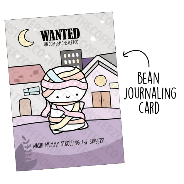 WANTED...Washi Mummy (Bean Card) - TheCoffeeMonsterzCo
