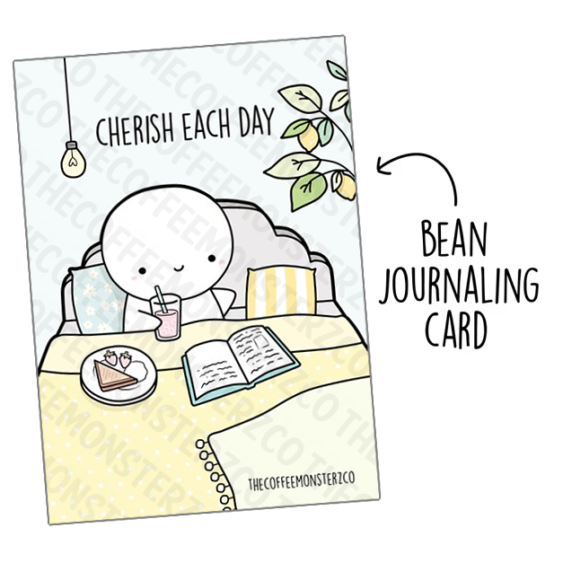 Cherish Each Day (Bean Card) - TheCoffeeMonsterzCo