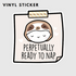 Perpetually Ready To Nap Vinyl Sticker - TheCoffeeMonsterzCo